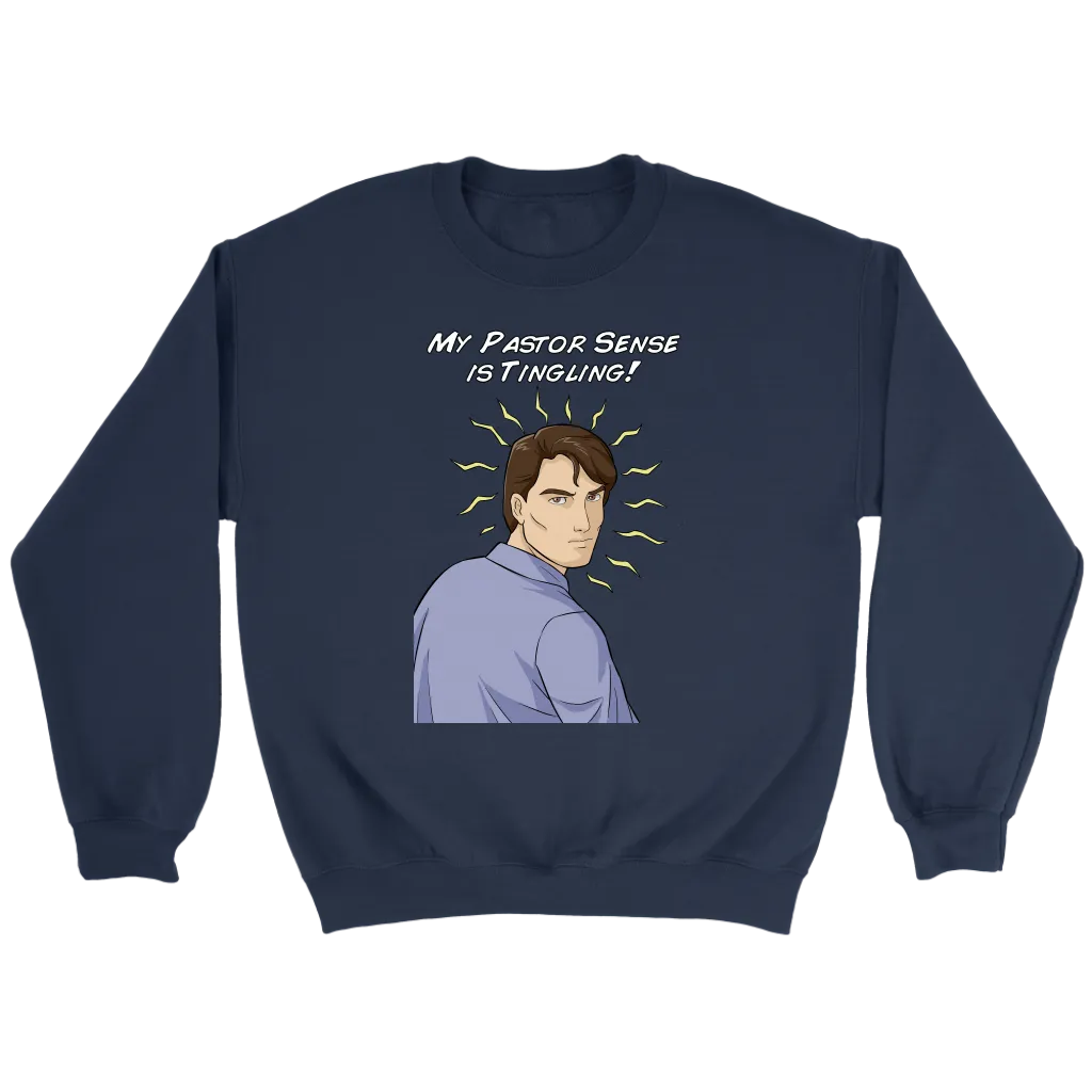 My Pastor Sense is Tingling Crewneck Part 2