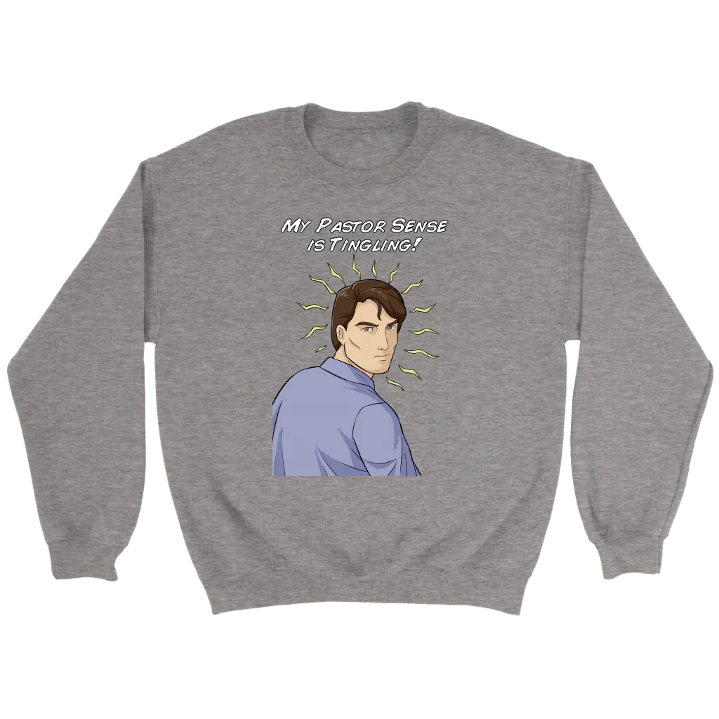 My Pastor Sense is Tingling Crewneck Part 2